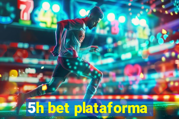 5h bet plataforma